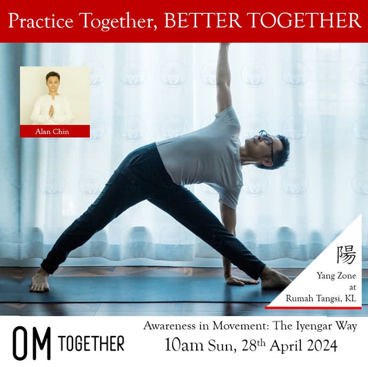 Awareness in Movement: The Iyengar Way by Alan Chin (90 min) at 10am Sun on 28 Apr 2024