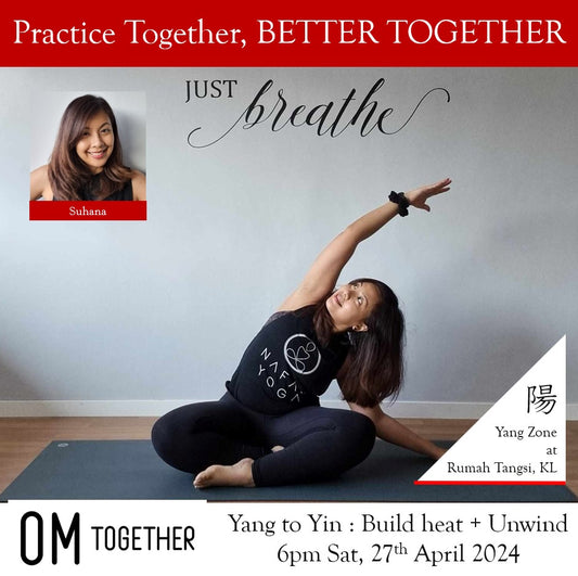 Yang to Yin : Build heat + Unwind by Suhana (90 min) at 6pm Sat on 27 Apr 2024