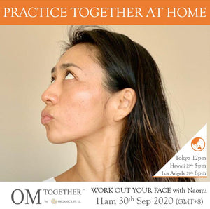 [Zoom]  Work Out your Face with Naomi [Part1] (60 min) at 11am Wed on 30 Sep 2020 -completed