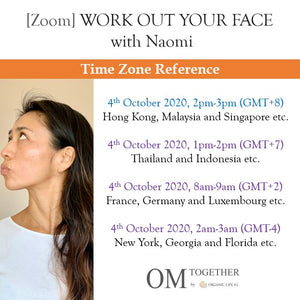 [Zoom]  Work Out your Face with Naomi [Part2] (60 min) at 2pm Sun on 4 Oct 2020 -completed