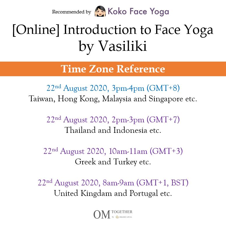 [Zoom] Introduction to FACE YOGA by Vasiliki (60 min) at 3pm on 22 Aug 2020 -completed
