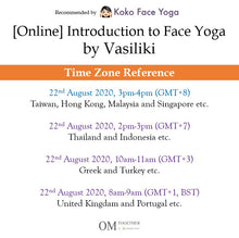 Load image into Gallery viewer, [Zoom] Introduction to FACE YOGA by Vasiliki (60 min) at 3pm on 22 Aug 2020 -completed
