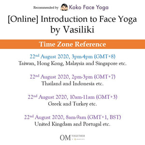 [Zoom] Introduction to FACE YOGA by Vasiliki (60 min) at 3pm on 22 Aug 2020 -completed