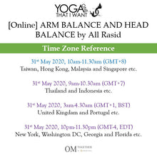 Load image into Gallery viewer, [Online] ARM BALANCE AND HEAD BALANCE by All Rasid (90 min) at 10am on 31 May 2020 -completed
