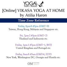 Load image into Gallery viewer, [Zoom] VIKASA YOGA AT HOME by Atilia Haron (45 min) at 8pm Fri on 16 Oct 2020 -completed
