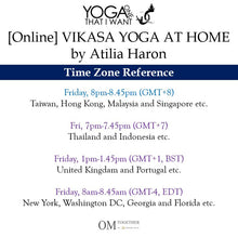 Load image into Gallery viewer, [Online] VIKASA YOGA AT HOME by Atilia Haron (45 min) at 8pm Fri on 7 Aug 2020 -completed
