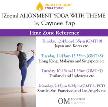 Load image into Gallery viewer, [Zoom] ALIGNMENT YOGA WITH THEME by Caymee (50 min) at 11.45am Tue on 15 Dec 2020 - completed
