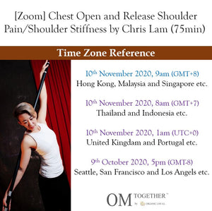 [Zoom] Chest Open and Release Shoulder Pain/Shoulder Stiffness by Chris Lam (75min) at 9am Tue on 10 Nov 2020 -completed