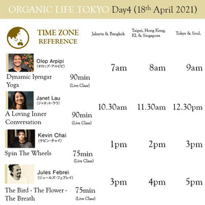 ORGANIC LIFE TOKYO - Day4 (18 April 2021) Olop Arpipi, Janet Lau, Kevin Chai, Jules Febre - completed