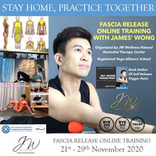 Load image into Gallery viewer, [Online TTC] FASCIA RELEASE ONLINE TRAINING WITH JAMES&#39; WONG (21,22, 28 &amp; 29 Nov 2020)
