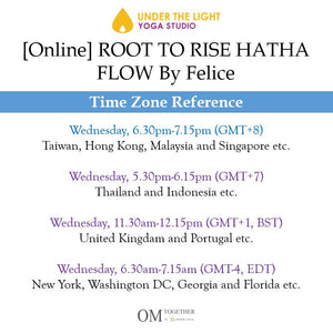 [Online] ROOT TO RISE HATHA FLOW by Felice (45 min) at 6.30pm Wed on 22 July 2020 -completed