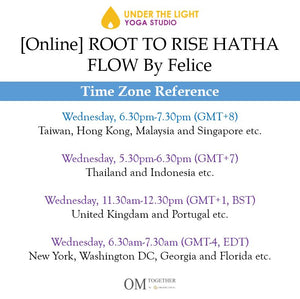 [Online] ROOT TO RISE HATHA FLOW by Felice (60 min) at 6.30pm on 1 July 2020 -completed