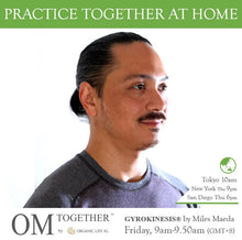 Load image into Gallery viewer, [Online] GYROKINESIS® with Miles Maeda (50 min) at 9am Fri on 10 July 2020 -completed
