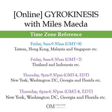 Load image into Gallery viewer, [Zoom] GYROKINESIS® with Miles Maeda (50 min) at 9am Fri on 14 Aug 2020 -completed
