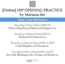 Load image into Gallery viewer, [Zoom] HIP OPENING PRACTICE by Mariana Sin (50 min) at 6.30pm Thu on 22 Oct 2020 -completed
