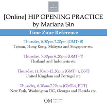Load image into Gallery viewer, [Online] HIP OPENING PRACTICE by Mariana Sin (50 min) at 6.30pm Thu on 30 July 2020 -completed

