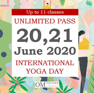 INTERNATIONAL YOGA DAY UNLIMITED PASS (20-21 June 2020) - up to 11 classes -