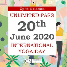 Load image into Gallery viewer, INTERNATIONAL YOGA DAY UNLIMITED PASS (20 June 2020) - up to 6 classes -
