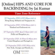 Load image into Gallery viewer, [Zoom] HIPS AND CORE FOR BACKBENDING by Jai Kumar (75 min) at 6.30pm Mon on 21 Sep 2020 -completed
