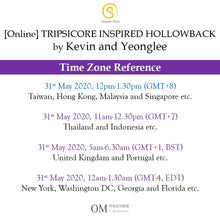 Load image into Gallery viewer, [Online] TRIPSICORE INSPIRED HOLLOWBACK by Kevin and Yeonglee (90 min) at 12pm on 31 May 2020 -completed
