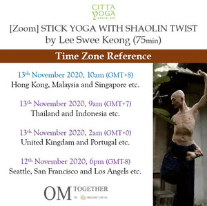 [Zoom] STICK YOGA WITH SHAOLIN TWIST by Lee Swee Keong (75 min) at 10am Fri on 13 Nov 2020 -completed