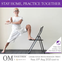 Load image into Gallery viewer, [Zoom] CHAIR YOGA WITH SHAOLIN TWIST by Lee Swee Keong (60 min) at 9am Sat on 15 Aug 2020 -completed
