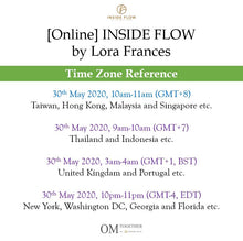 Load image into Gallery viewer, [Online] INSIDE FLOW by Lora Frances (75 min) at 10am on 30 May 2020 -completed
