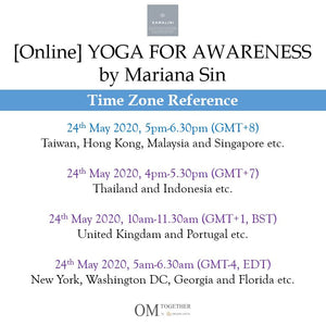 [Online] YOGA FOR AWARENESS by Mariana Sin (90 min) at 5pm on 24 May 2020 -completed