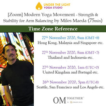 Load image into Gallery viewer, [Zoom] Modern Yoga Movement - Strength &amp; Stability for Arm Balancing by Miles Maeda (75 min) at 9am Fri on 27 Nov 2020 - completed
