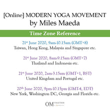 Load image into Gallery viewer, [Online] MODERN YOGA MOVEMENT by Miles Maeda (75 min) at 9am on 21 June 2020 -completed

