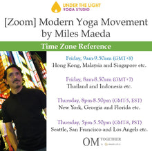 Load image into Gallery viewer, [Zoom] Modern Yoga Movement with Miles Maeda (50 min) at 9am Fri on 4 Dec 2020 - completed
