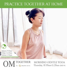 Load image into Gallery viewer, [Zoom] MORNING GENTLE YOGA by Asako (50 min) at 10.30am Thu on 10 Dec 2020 - completed
