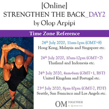 Load image into Gallery viewer, [Online] STRENGTHEN THE BACK_Day 2 by Olop Arpipi (120 min) at 11am Fri on 24 July 2020 -completed

