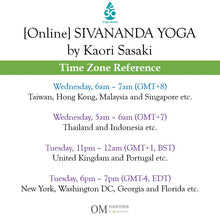 Load image into Gallery viewer, [Online Charity Class] SIVANANDA YOGA by Kaori (60 min) at 6 am Wed on 8 July 2020 -completed
