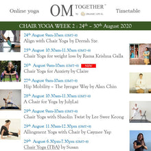 Load image into Gallery viewer, [Zoom] ALIGN WITH CHAIR YOGA by Deerah Sze (60 min) at 9am Mon on 24 Aug 2020 -completed
