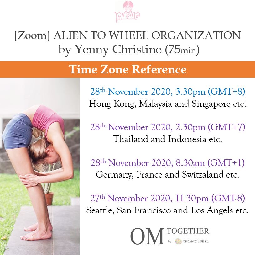 [Zoom] ALIEN TO WHEEL ORGANIZATION by Yenny Christine (75 min) at 3.30pm Sat on 28 Nov 2020 -completed